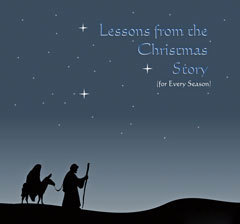 Lessons From The Christmas Story